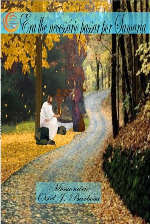 ERA LHE NECESSÁRIO PASSAR POR SAMARIA